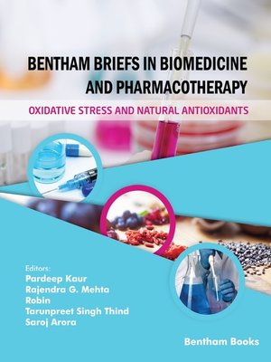 cover image of Bentham Briefs in Biomedicine and Pharmacotherapy Oxidative Stress and Natural Antioxidants